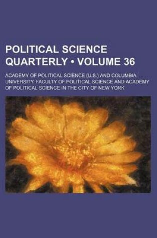 Cover of Political Science Quarterly (Volume 36)