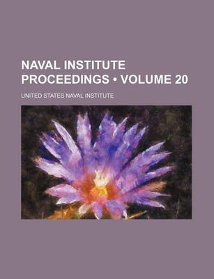 Book cover for Naval Institute Proceedings (Volume 20)