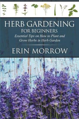 Book cover for Herb Gardening For Beginners