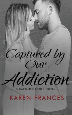 Book cover for Captured by Our Addiction