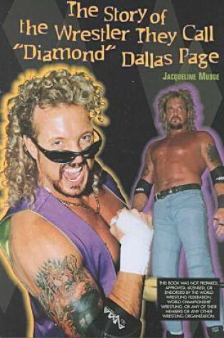 Cover of The Story of the Wrestler They Call "Diamond" Dallas Page