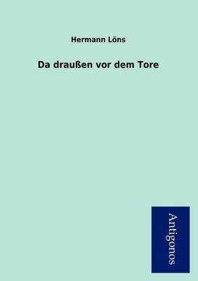 Book cover for Da draußen vor dem Tore