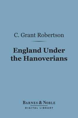 Book cover for England Under the Hanoverians (Barnes & Noble Digital Library)