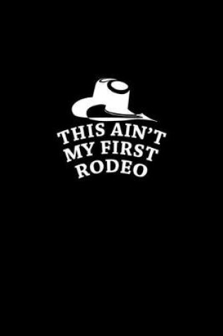 Cover of This ain't my first rodeo