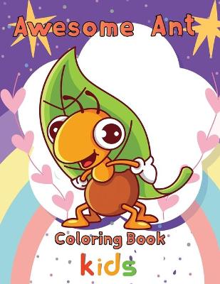 Book cover for Awesome Ant Coloring Book Kids