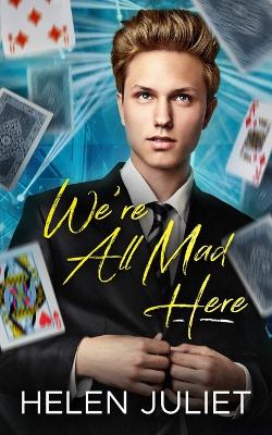 Cover of We're All Mad Here