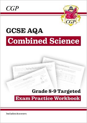 Book cover for GCSE Combined Science AQA Grade 8-9 Targeted Exam Practice Workbook (includes answers)