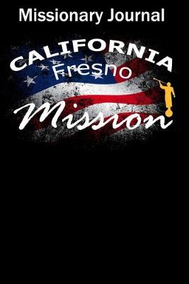 Book cover for Missionary Journal California Fresno Mission