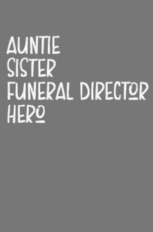 Cover of Auntie Sister Funeral Director Hero
