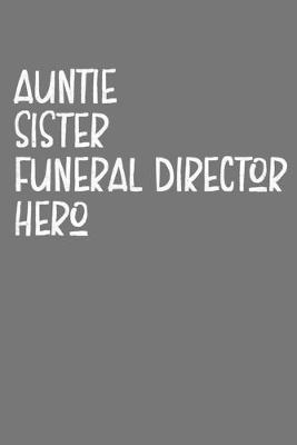 Book cover for Auntie Sister Funeral Director Hero