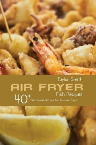 Cover of Air Fryer Fish Recipes