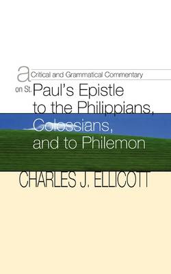 Book cover for A Critical and Grammatical Commentary on St. Paul's Epistles to the Philippians, Colossians and to Philemon