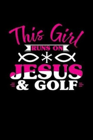 Cover of This Girl Runs on Jesus & Golf