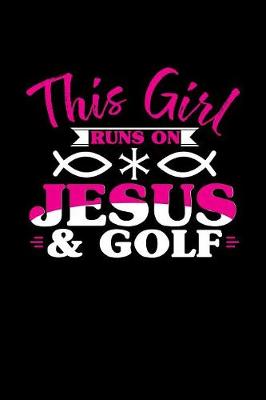 Book cover for This Girl Runs on Jesus & Golf