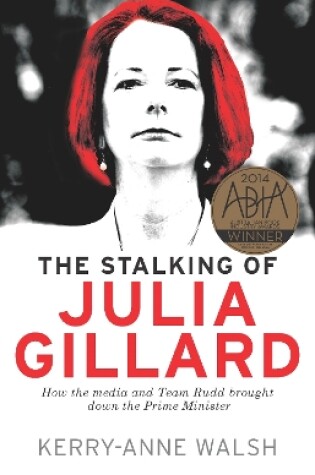 Cover of The Stalking of Julia Gillard