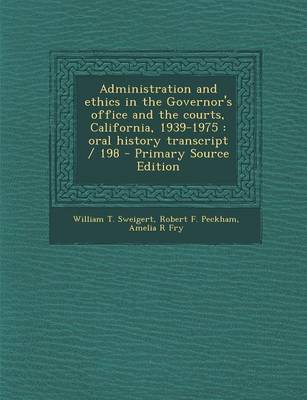 Book cover for Administration and Ethics in the Governor's Office and the Courts, California, 1939-1975