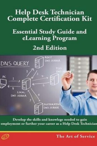 Cover of Help Desk Technician - Complete Certification Kit Book - Second Edition - Essential Study Guide and Elearning Program, Second Edition