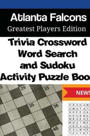 Cover of Atlanta Falcons Trivia Crossword, WordSearch and Sudoku Activity Puzzle Book