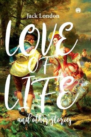 Cover of Love the life and other stories