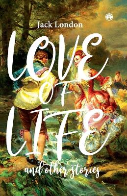 Book cover for Love the life and other stories