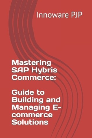 Cover of Mastering SAP Hybris Commerce