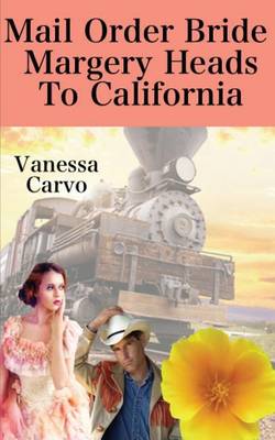 Book cover for Mail Order Bride Margery Heads to California