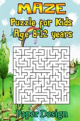 Cover of Maze Puzzle for Kids Age 8-12 Years, 50 Fun to Explore Maze