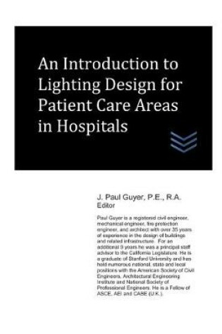 Cover of An Introduction to Lighting Design for Patient Care Areas in Hospitals
