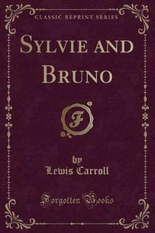 Cover of Sylvie and Bruno (Classic Reprint)