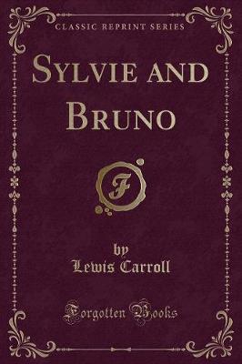 Book cover for Sylvie and Bruno (Classic Reprint)