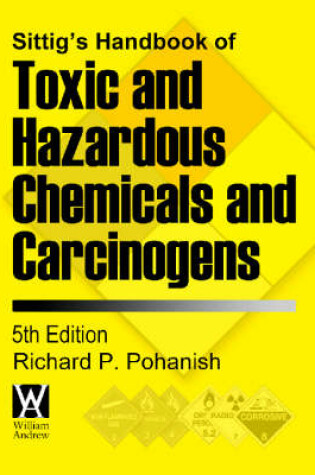 Cover of Sittig's Handbook of Toxic and Hazardous Chemicals and Carcinogens