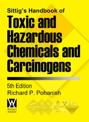 Cover of Sittig's Handbook of Toxic and Hazardous Chemicals and Carcinogens