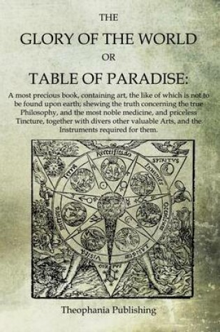 Cover of The Glory of the World, or Table of Paradise