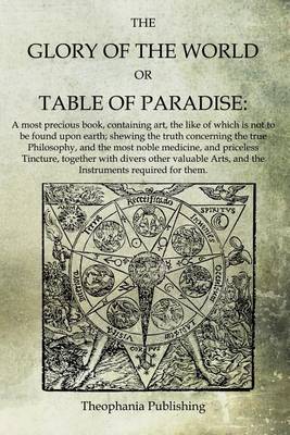 Book cover for The Glory of the World, or Table of Paradise