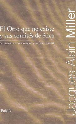 Book cover for El Otro Que No Existe y Sus Comites de Etica