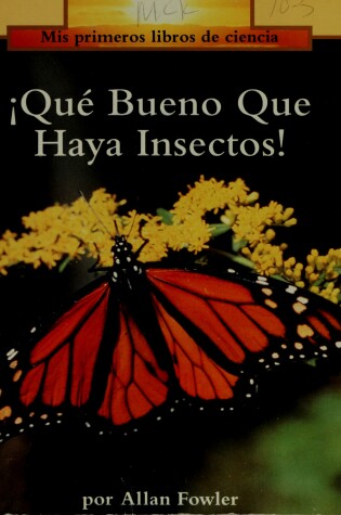 Cover of Que Bueno Que Haya Insectos!/It's a Good Thing There Are Insects