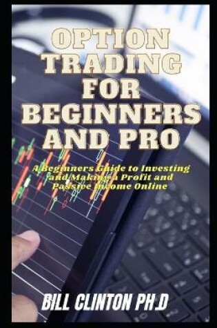 Cover of Option Trading for Beginners and Pro