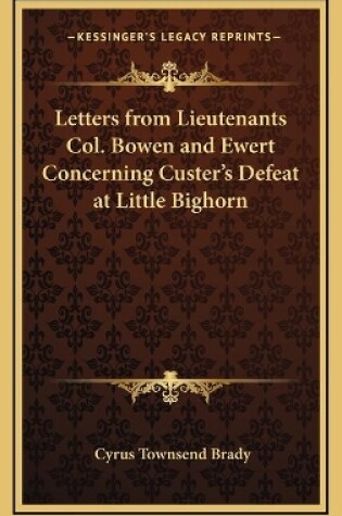 Cover of Letters from Lieutenants Col. Bowen and Ewert Concerning Custer's Defeat at Little Bighorn