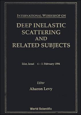 Book cover for Deep Inelastic Scattering And Related Subjects - Proceedings Of The International Workshop