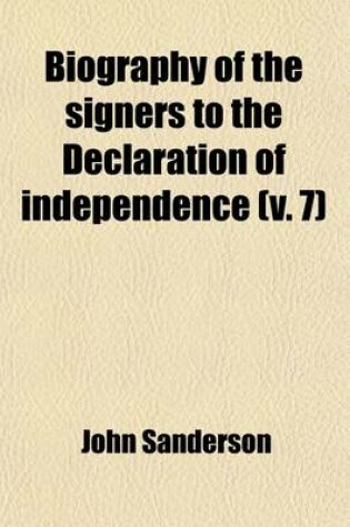 Cover of Biography of the Signers to the Declaration of Independence (Volume 7)