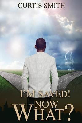Book cover for I'm Saved! Now What?