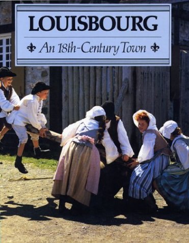 Book cover for Louisbourg: 18th Century Town