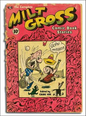 Book cover for Complete Milt Gross Comic Book Stories