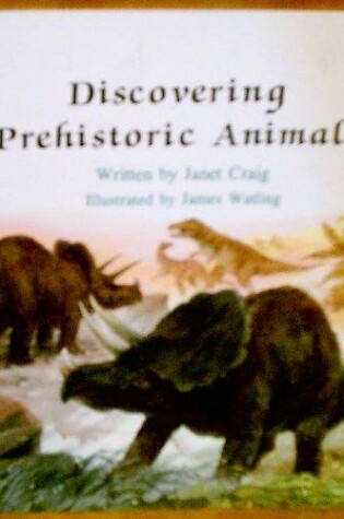 Cover of Discovering Prehistoric Animals