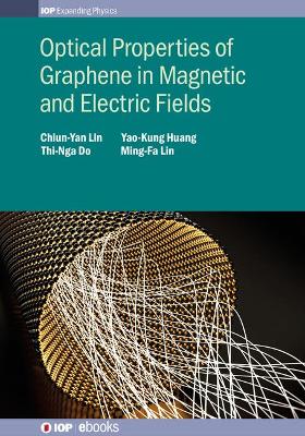 Cover of Optical Properties of Graphene in Magnetic and Electric Fields