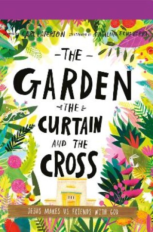 Cover of The Garden, the Curtain, and the Cross Board Book
