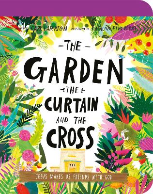 Cover of The Garden, the Curtain, and the Cross Board Book