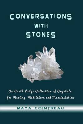 Book cover for Conversations with Stones - An Earth Lodge Collection of Crystals for Healing, M