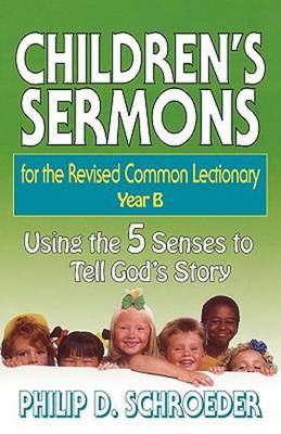 Book cover for Children's Sermons for the Revised Common Lectionary Year B