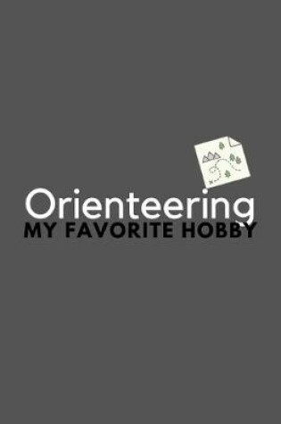 Cover of Orienteering My Favorite Hobby